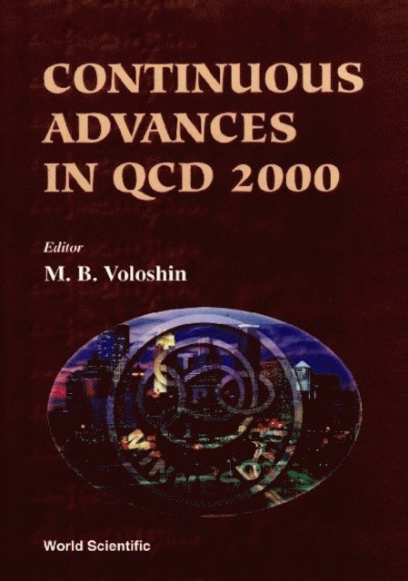 Voloshin M B Voloshin - Continuous Advances In Qcd 2000 - Proceedings Of The Fourth Workshop, E-bok