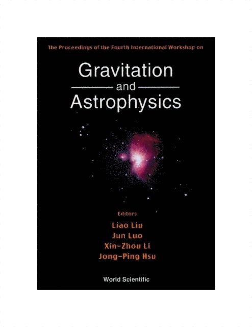 Luo Jun Luo, Liu Liao Liu, Li Xin Zhou Li, Hsu Jong-ping Hsu - Gravitation & Astrophysics, 4th Intl Workshop, E-bok