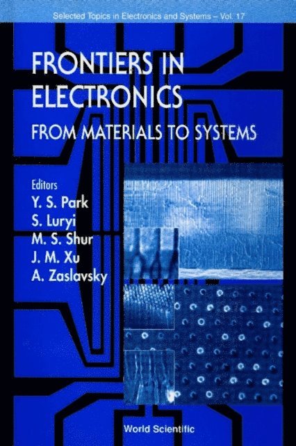 Zaslavsky Alexander Zaslavsky, Xu Jimmy Xu, Shur Michael S Shur, Park Yoon Soo Park, Luryi Serge Luryi - Frontiers In Electronics: From Materials To Systems, 1999 Workshop On Frontiers In Electronics, E-bok