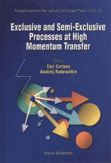 Radyushkin Anatoly Radyushkin, Carlson Carl Carlson - Exclusive & Semi-exclusive Processes At High Momentum Transfer, E-bok