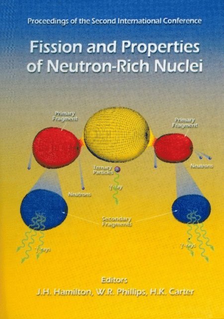 Phillips William R Phillips, Hamilton Joseph H Hamilton, Carter H K Carter - Fission And Properties Of Neutron-rich Nuclei - Proceedings Of The Second International Conference, E-bok