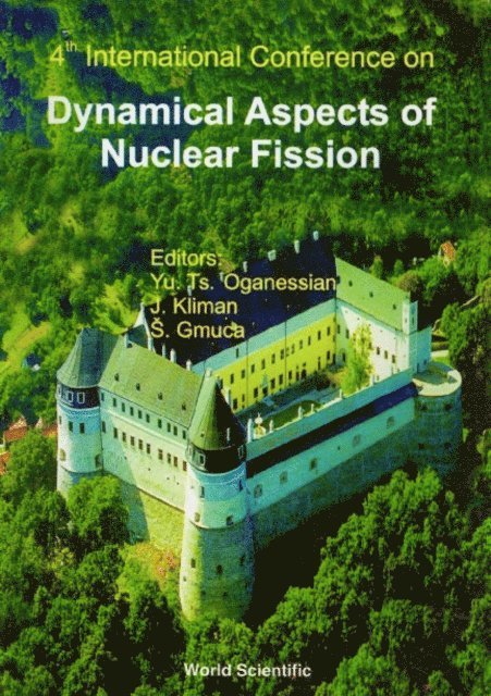 Kliman Jan Kliman, Oganessian Yu Ts Oganessian, Gmuca Stefan Gmuca - Dynamical Aspects Of Nuclear Fission: 4th International Conf, Danf-98, Oct 98, Slovak, E-bok