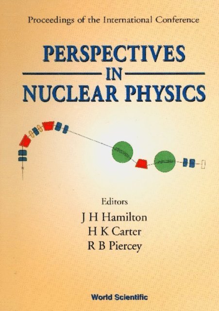 Piercey R B Piercey, Carter H K Carter, Hamilton Joseph H Hamilton - Perspectives In Nuclear Physics - Proceedings Of The International Conf, E-bok