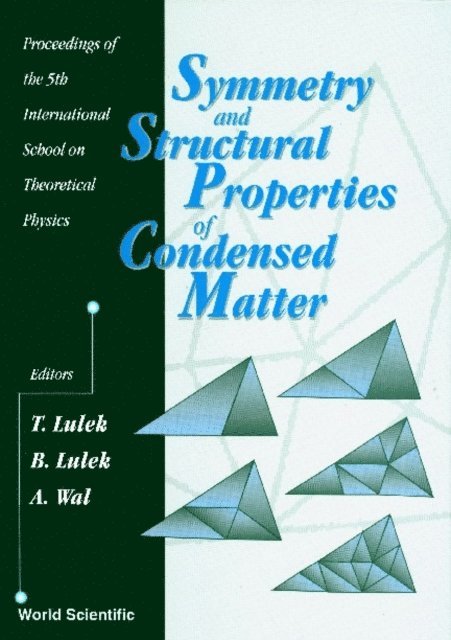 Wal Andrzej Wal, Lulek Barbara Lulek, Lulek Tadeusz Lulek - Symmetry And Structural Properties Of Condensed Matter - Proceedings Of The 5th International School On Theoretical Physics, E-bok