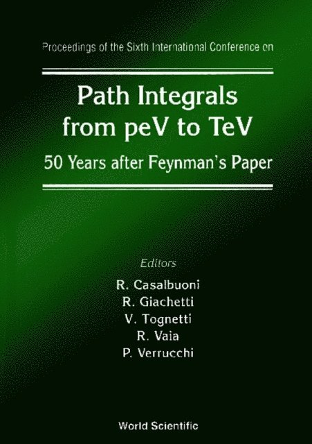 Verrucchi Paola Verrucchi, Vaia Ruggero Vaia, Giachetti Riccardo Giachetti, Casalbuoni Roberto Casalbuoni, Tognetti Valerio Tognetti - Path Integrals From Pev To Tev: 50 Years After Feynman's Paper - Proceedings Of The Sixth International Conference, E-bok