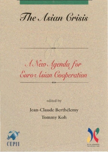 Koh Tommy Koh, Berthelemy Jean Claude Berthelemy - Asian Crisis: A New Agenda For Euro-asian Cooperation, The, E-bok