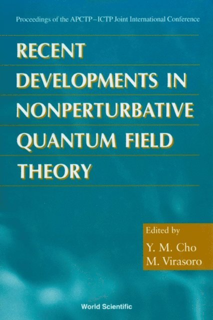 Virasoro Miguel Angel Virasoro, Cho Yongmin Cho - Recent Developments In Nonperturbative Quantum Field Theory: Proceedings Of The Apctp-ictp Joint International Conf, E-bok