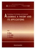 Algebraic K-theory And Its Applications - Proceedings Of The School