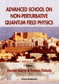 Advanced School Of Nonperturbative Quantum Field Physics