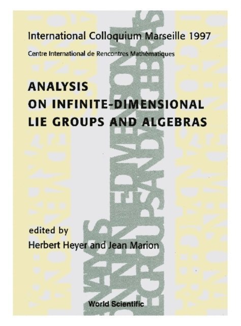Heyer Herbert Heyer, Marion Jean Marion - Analysis On Infinite-dimensional Lie Groups And Algebras - Proceedings Of The International Colloquium, E-bok