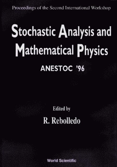 Rebolledo Rolando Rebolledo - Stochastic Analysis And Mathematical Physics (Anestoc '96) - Proceedings Of The 2nd International Workshop, E-bok