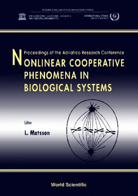 Matsson Leif Matsson - Nonlinear Cooperative Phenomena In Biological Systems - Proceedings Of The Adriatico Research Conference, E-bok