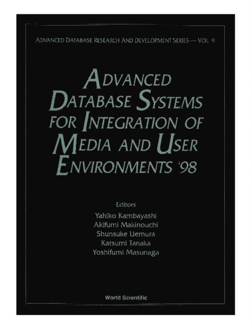Tanaka Katsumi Tanaka, Uemura Shunsuke Uemura, Masunaga Yoshifumi Masunaga, Makinouchi Akifumi Makinouchi, Kambayashi Yahiko Kambayashi - Advanced Database Systems For Integration Of Media And User Environments '98: Advanced Database Research, E-bok