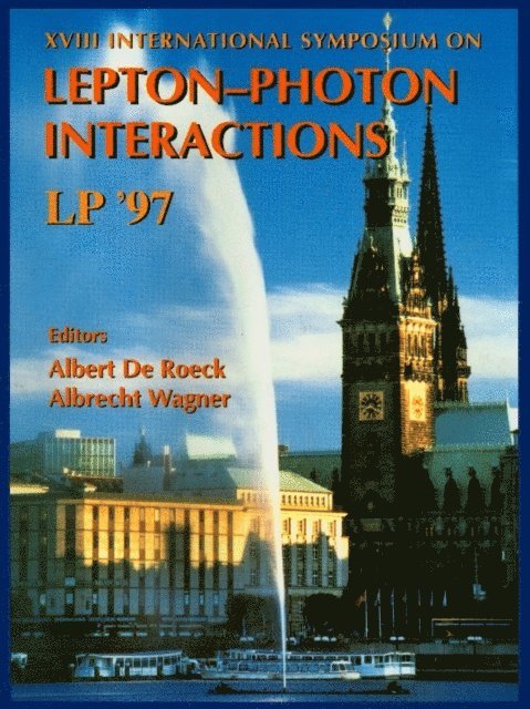 Wagner Albrecht Wagner, De Roeck Albert De Roeck - Lepton-photon Interactions, Lp'97 - Proceedings Of The Xviii International Symposium, E-bok