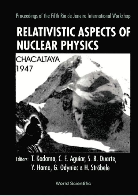 Strobele Herbert Strobele, Odyniec Grazyna Odyniec, Hama Yogiro Hama, Duarte Sergio Jose Barbosa Duarte, Aguiar Carlos Eduardo Aguiar, Kodama Takeshi Kodama - Relativistic Aspects Of Nuclear Physics - Proceedings Of The 5th Workshop, E-bok