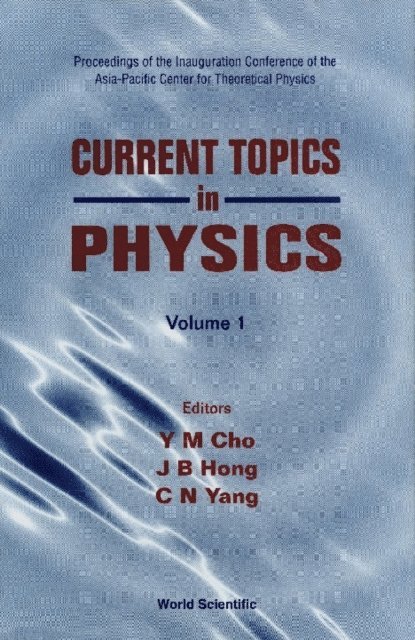 Hong J B Hong, Yang Chen Ning Yang, Cho Yongmin Cho - Current Topics In Physics - Proceedings Of The Inauguration Conference Of The Asia-pacific Center For Theoretical Physics (In 2 Volumes), E-bok