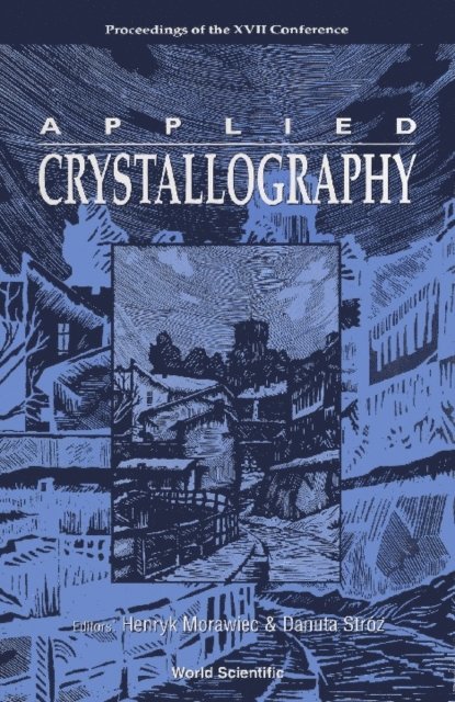 Morawiec Henryk Morawiec, Stroz Danuta Stroz - Applied Crystallography - Proceedings Of The Xvii International Conference, E-bok