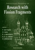 Research With Fission Fragments - International Workshop