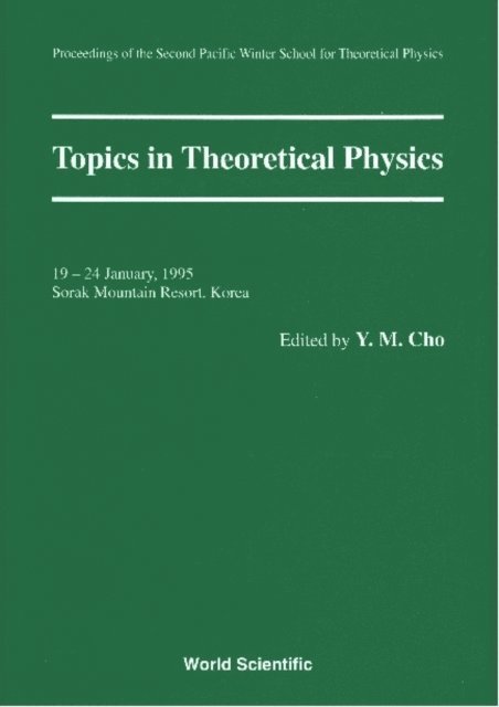 Cho Yongmin Cho - Topics In Theoretical Physics - Proceedings Of The Second Pacific Winter For Theoretical Physics, E-bok