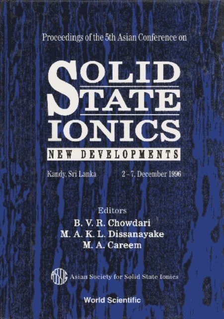Dissanayake M A K L Dissanayake, Careem M A Careem, Chowdari B V R Chowdari - Solid State Ionics: New Developments - Proceedings Of The 5th Asian Conf, E-bok
