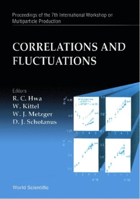 Schotanus D J Schotanus, Metzger Wesley J Metzger, Kittel E Wolfram Kittel, Hwa Rudolph C Hwa - Correlations And Fluctuations: Proceedings Of The 7th International Workshop On Multiparticle Production, E-bok