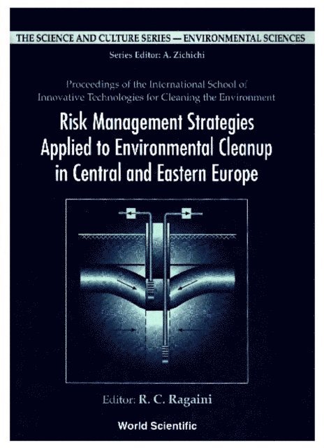 Ragaini Richard C Ragaini - Risk Management Strategies Applied To Environmental Cleanup In Central And Eastern Europe - Proceedings Of The International School Of Innovative Technologies For Cleaning The Environment, E-bok. Tillgänglighet: Lägg i varukorg