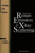 Raman Emission By X-ray Scattering: Proceedings Of The International Conference