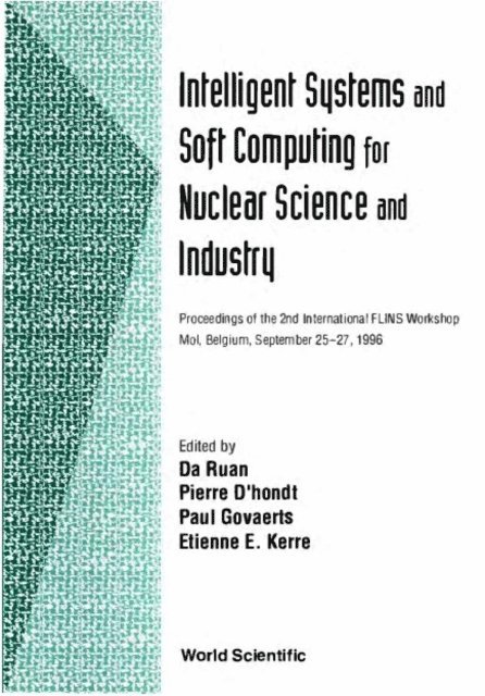 Govaerts Paul Govaerts, Kerre Etienne E Kerre, D'hondt Pierre D'hondt, Ruan Da Ruan - Intelligent Systems And Soft Computing For Nuclear Science And Industry - Proceedings Of The 2nd International Flins Workshop, E-bok