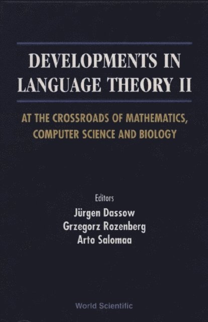 Salomaa Arto Salomaa, Rozenberg Grzegorz Rozenberg, Dassow Jurgen Dassow - Developments In Language Theory Ii, At The Crossroads Of Mathematics, Computer Science And Biology, E-bok