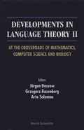 Developments In Language Theory Ii, At The Crossroads Of Mathematics, Computer Science And Biology