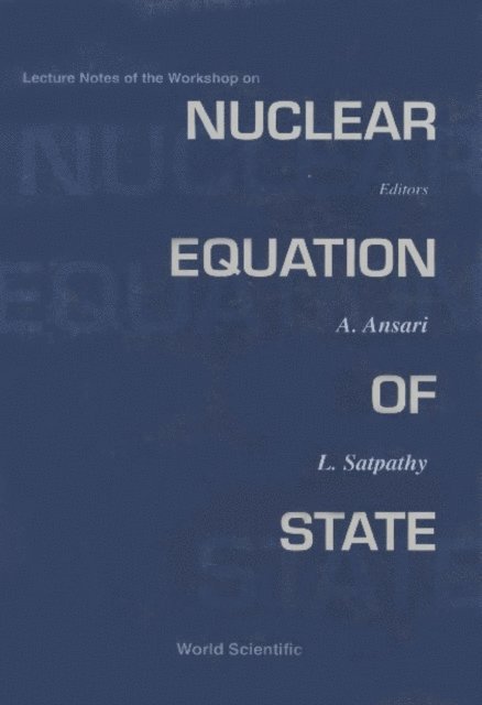 Satpathy Lakshmi Narayan Satpathy, Ansari Ahmad Ansari - Nuclear Equation Of State - Lecture Notes Of The Workshop, E-bok