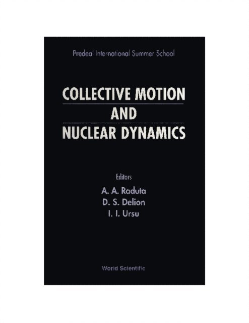Ursu Ioan I Ursu, Delion D S Delion, Raduta Apolodor A Raduta - Collective Motion And Nuclear Dynamics, E-bok