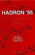Hadron '95 - Proceedings Of The 6th International Conference On Hadron Spectroscopy