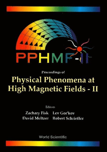 Meltzer David Meltzer, Gor'kov Lev P Gor'kov, Fisk Zachary Fisk, Schrieffer John Robert Schrieffer - Physical Phenomena At High Magnetic Fields Ii, E-bok