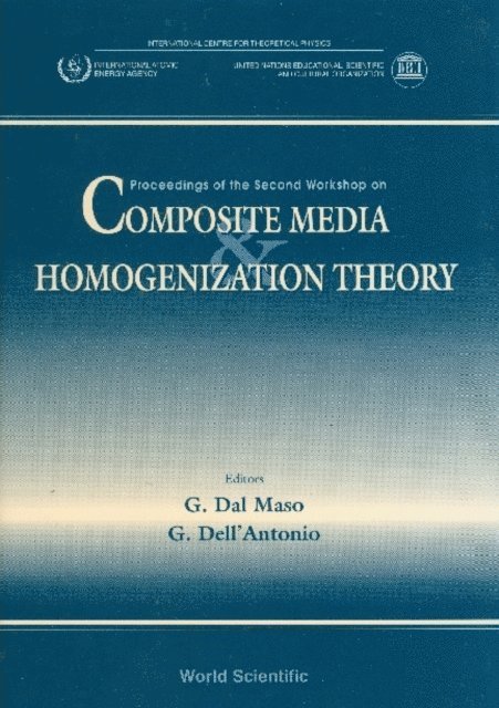 Dell'antonio G Dell'antonio, Maso Gianni Dal Maso - Composite Media And Homogenization Theory: Proceedings Of The Second Workshop, E-bok