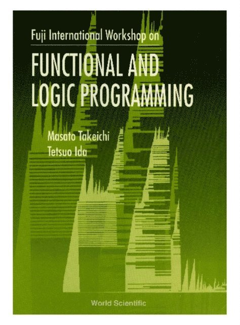 Ida Tetsuo Ida, Takeichi Masato Takeichi - Functional And Logic Programming - Proceedings Of The Fuji International Workshop, E-bok