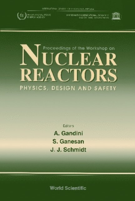 Ganesan S Ganesan, Schmidt J J Schmidt, Gandini A Gandini - Nuclear Reactors-physics, Design And Safety - Proceedings Of The Workshop, E-bok