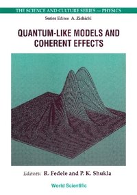 Quantum-like Models And Coherent Effects - Proceedings Of The 27th Workshop Of The Infn Eloisation Project