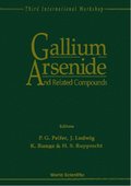 Gallium Arsenide And Related Compounds - Proceedings Of The 3rd International Workshop