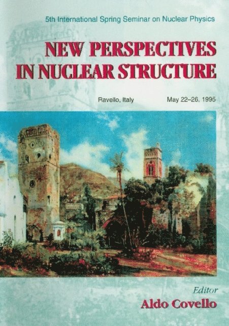 Covello Aldo Covello - New Perspectives In Nuclear Structure - Proceedings Of The 5th International Spring Seminar On Nuclear Physics, E-bok