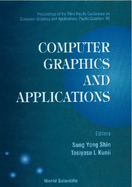 Shin S Y Shin - Computer Graphics And Applications - Proceedings Of The Third Pacific Conference On Computer Graphics And Applications, Pacific Graphics'95, E-bok