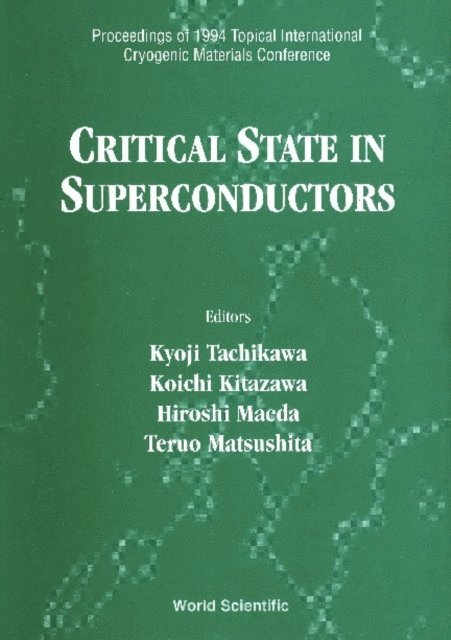 Tachikawa K Tachikawa, Maeda H Maeda, Kitazawa K Kitazawa, Matsushita Teruo Matsushita - Critical State In Superconductors - Proceedings Of 1994 Topical International Cryogenic Materials Conference, E-bok
