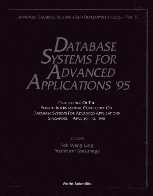 Tok Wang Ling Tok, Masunaga Yoshifumi Masunaga - Database Systems For Advanced Applications '95 - Proceedings Of The Fourth International Conference, E-bok