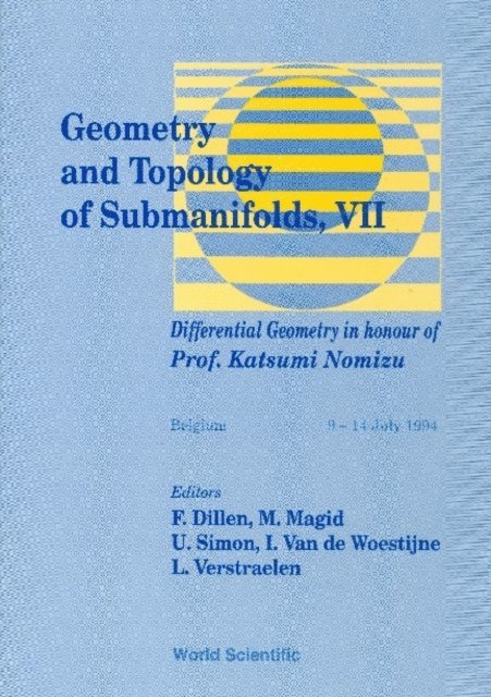 Magid Martin Magid, Verstraelen Leopold Verstraelen, Van De Woestyne Ignace Van De Woestyne, Simon Udo Simon, Dillen Franki Dillen - Geometry And Topology Of Submanifolds Vii: Differential Geometry In Honour Of Prof Katsumi Nomizu, E-bok