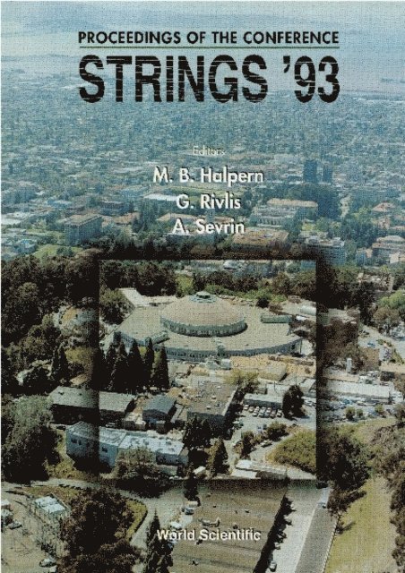 Rivlis G Rivlis, Sevrin Alexander Sevrin, Halpern Martin B Halpern - Strings '93 - Proceedings Of The Conference, E-bok