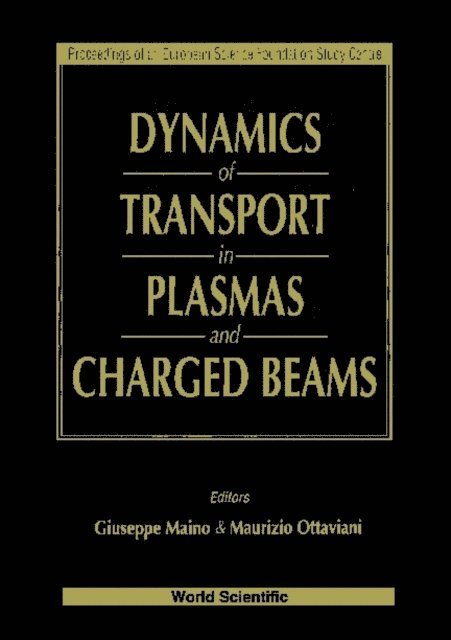 Ottaviani M Ottaviani, Maino Giuseppe Maino - Dynamics Of Transport In Plasmas And Charged Beams - Proceedings Of An Europ Sci Foundation Study Centre, E-bok