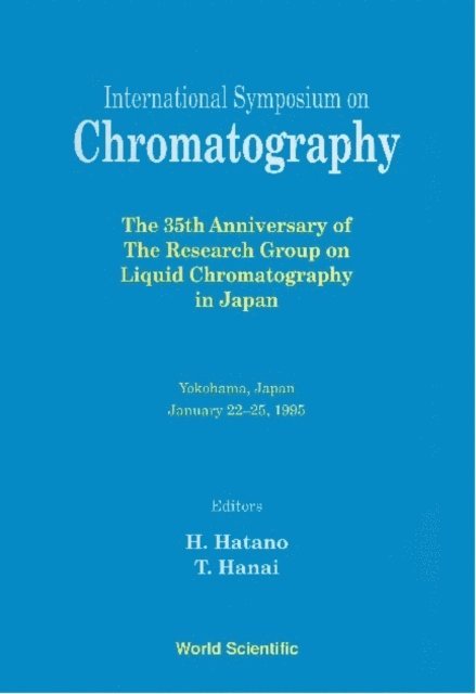 Hatano Hiroyuki Hatano, Hanai Toshihiko Hanai - International Symposium On Chromatography - The 35th Anniversary Of The Research Group On Liquid Chromatography In Japan, E-bok