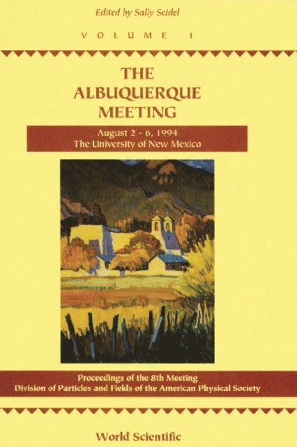 Seidel Sally Seidel - Albuquerque Meeting - Proceedings Of The 8th Meeting Division Of Particles And Fields Of The American Physical Society (In 2 Volumes), E-bok