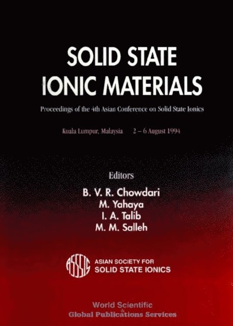 Salleh M M Salleh, Talib I A Talib, Yahaya M Yahaya, Chowdari B V R Chowdari - Solid State Ionic Materials - Proceedings Of The 4th Asian Conference On Solid State Ionics, E-bok