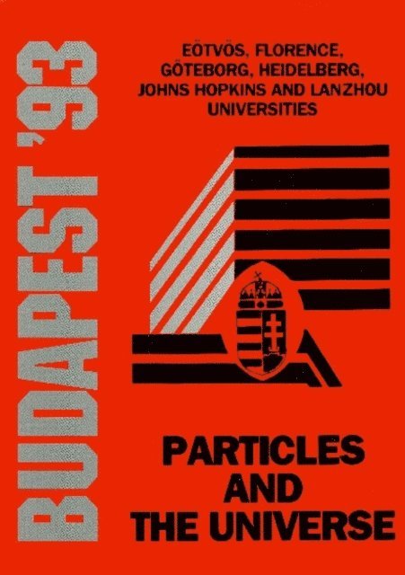 Palla Laszlo Palla, Patkos A Patkos, Horvath Zalan Horvath - Particles And The Universe - Proceedings Of The Johns Hopkins Workshop On Current Problems In Particle Theory 17, E-bok